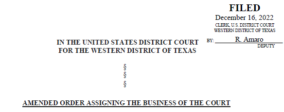 WDTX - Amended Order Assigning the Business of the Court - 12/16/22