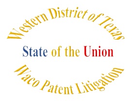 State of the Union - Waco Patent Litigation