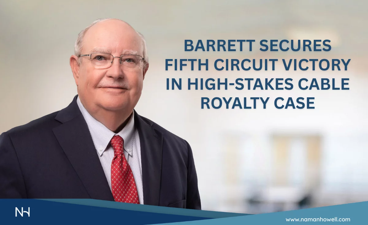 BREAKING NEWS: Barrett Secures Fifth Circuit Victory in High-Stakes Cable Royalty Case